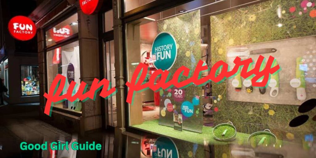 Good Girl Guide To The Award Winning Brand Fun Factory