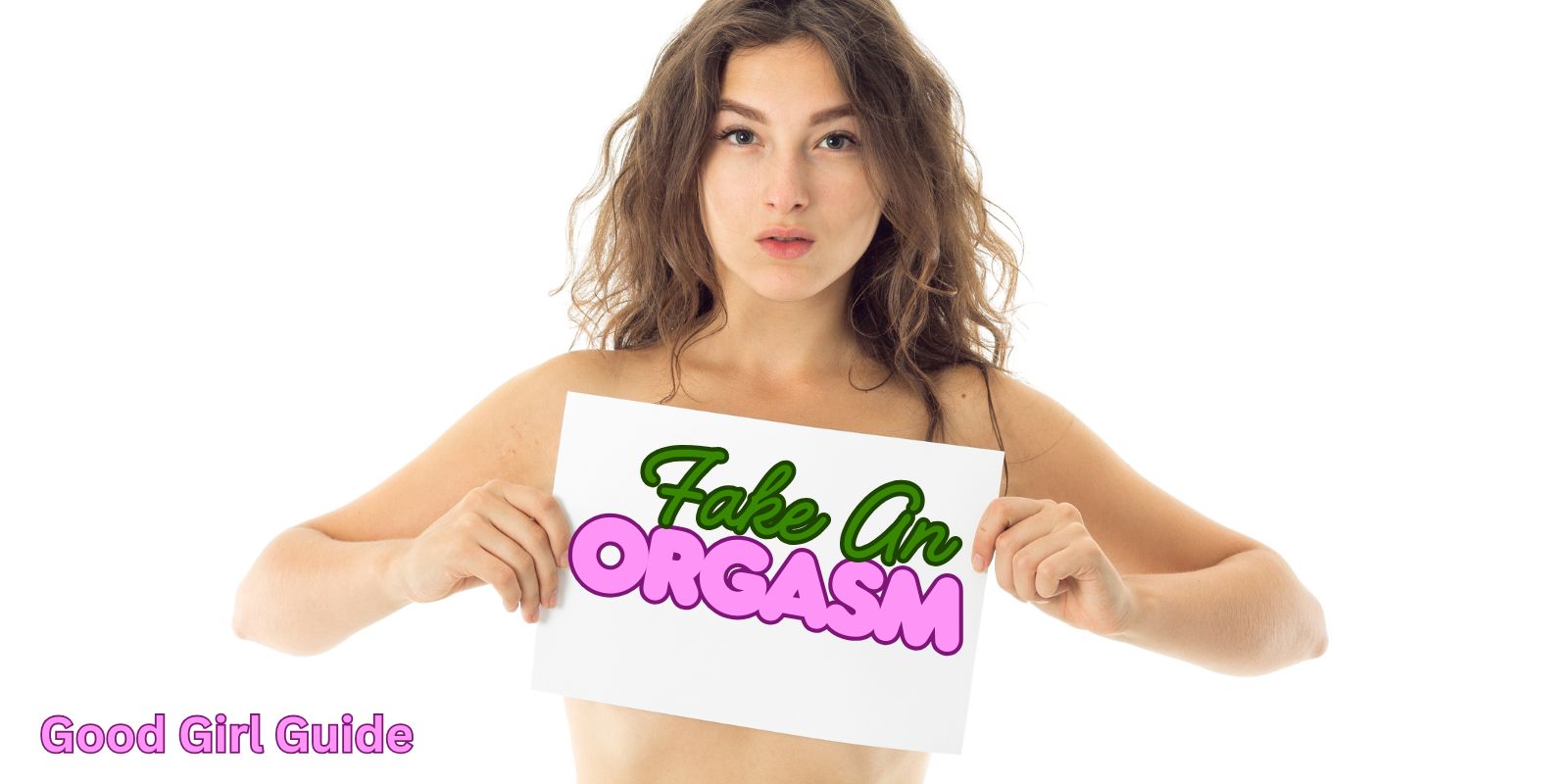 Fake An Orgasm