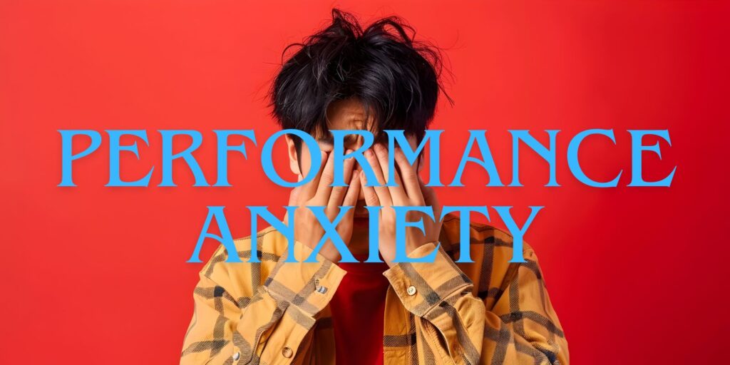 6 Powerful Ways To Overcome Performance Anxiety