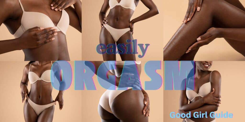 15 Essential Secrets For Women To Easily Orgasm