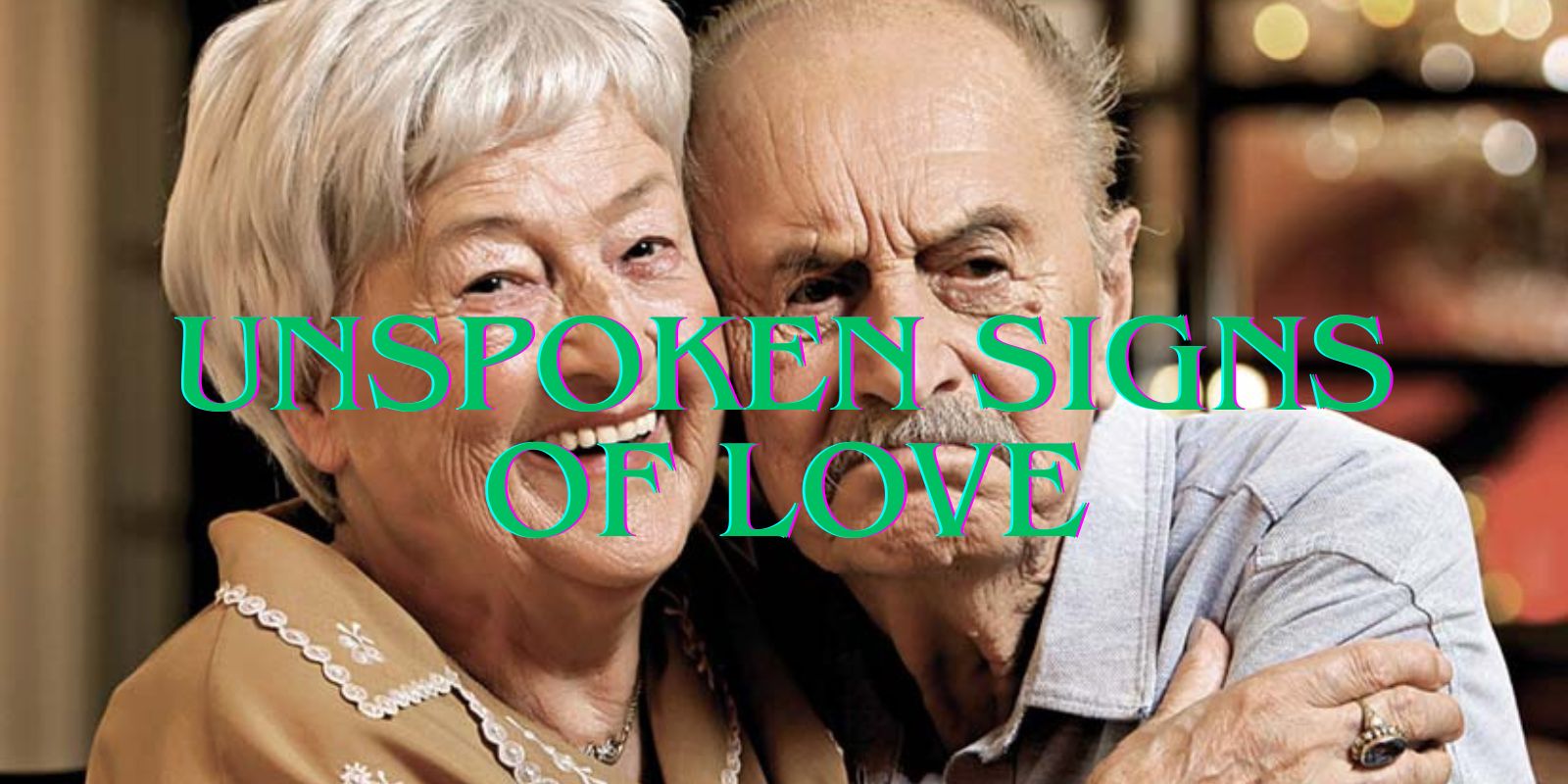 Unspoken Signs Of Love | Good Girl Guide Long Lasting Relationship