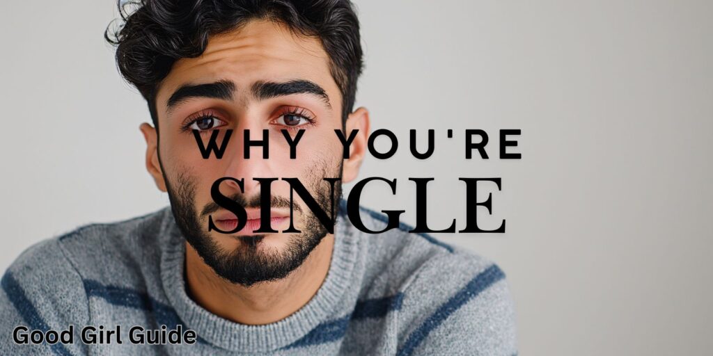 Why You’re Single: How To Find Love In The Modern World