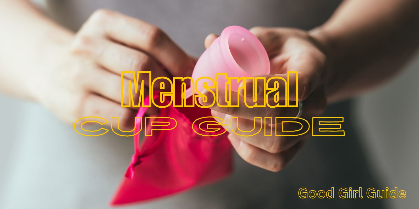 Menstrual Cup Guide