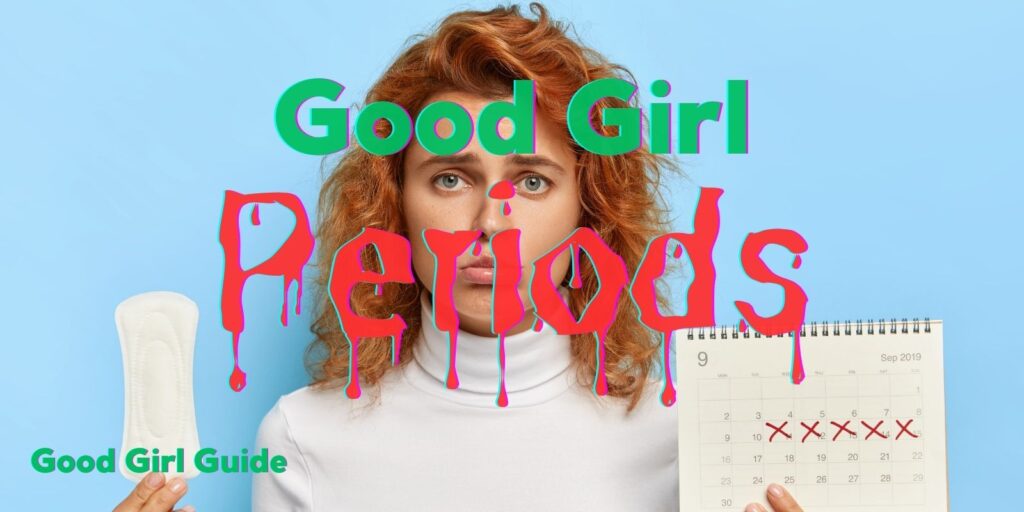 How to Take Back Control of Good Girl Periods