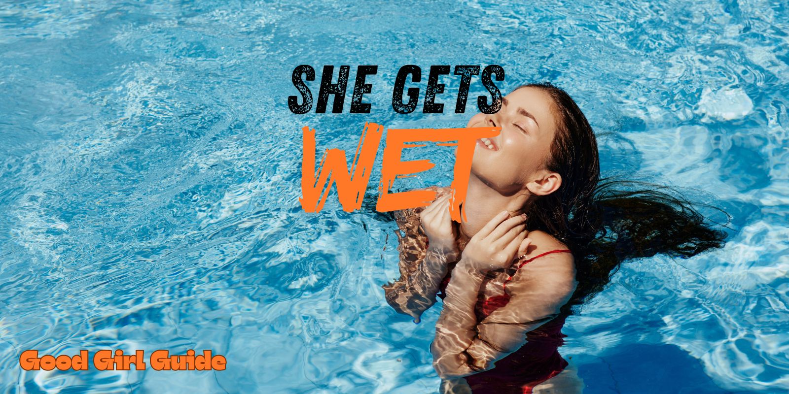 she gets wet