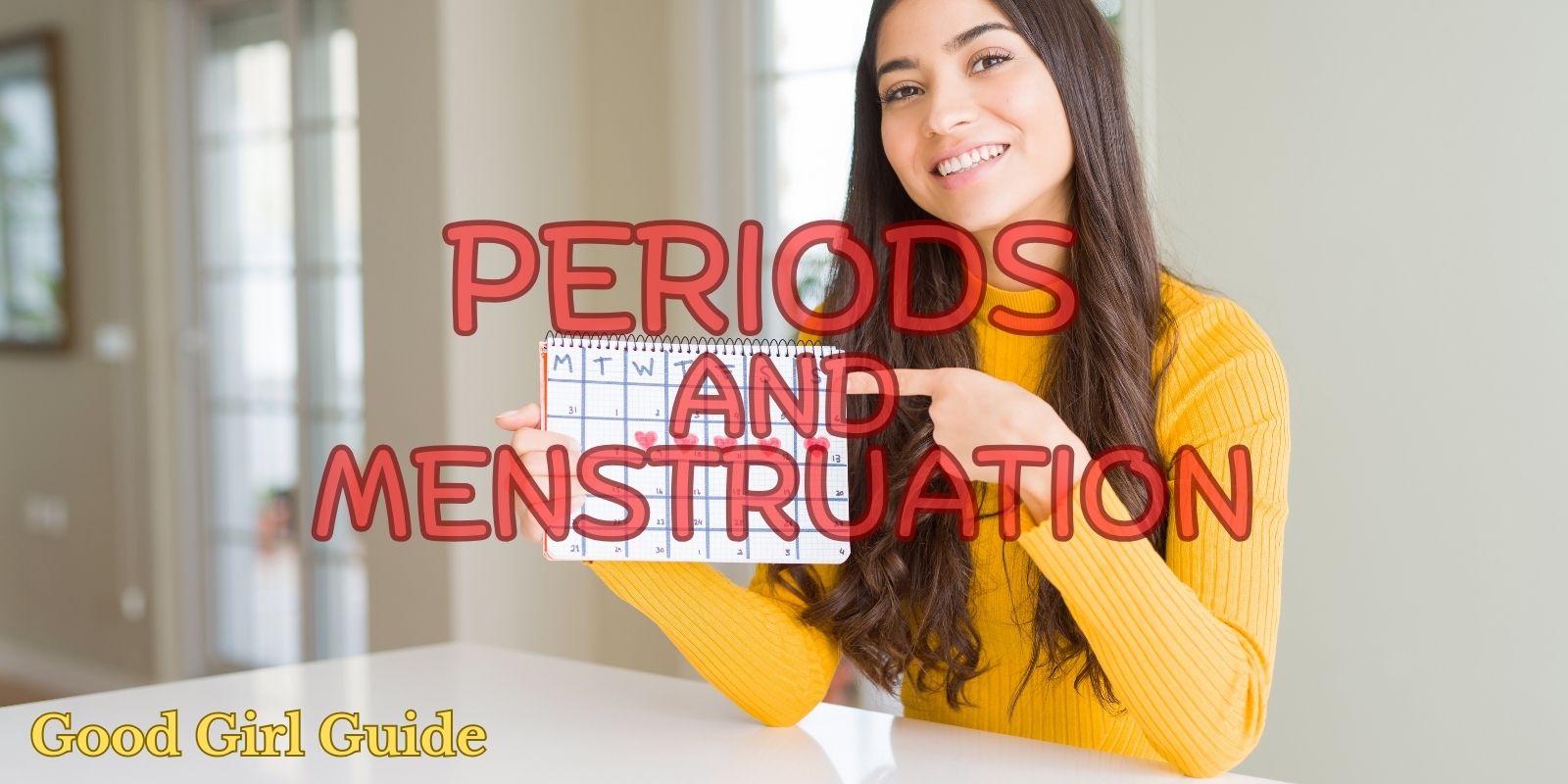 Periods and Menstruation