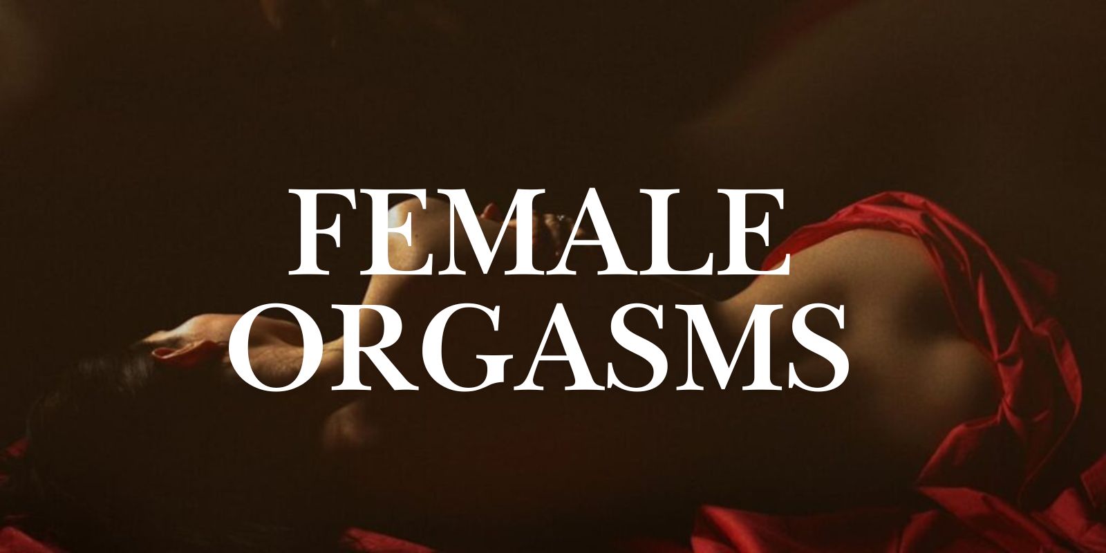 Achieving Your First Orgasm