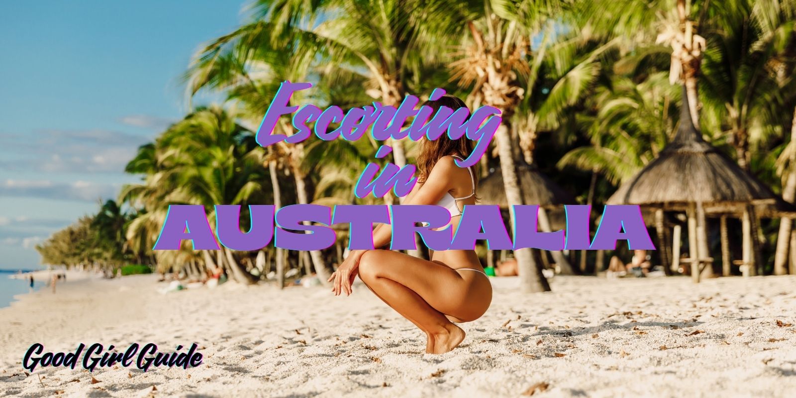 Escorting | Good Girl Guide Escorting in Australia