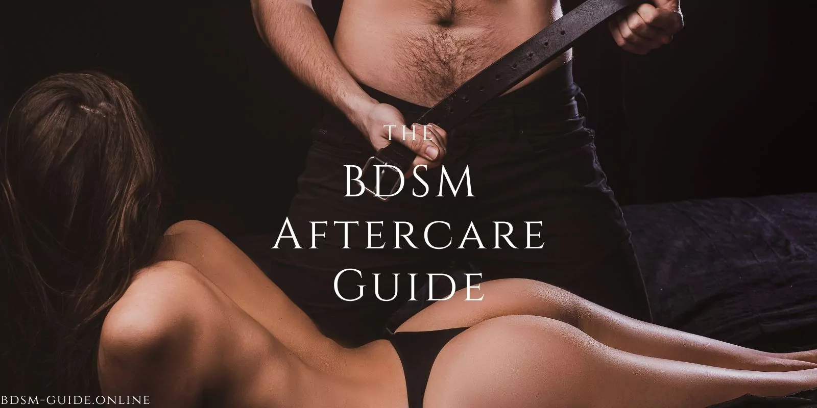 BDSM Aftercare Guide