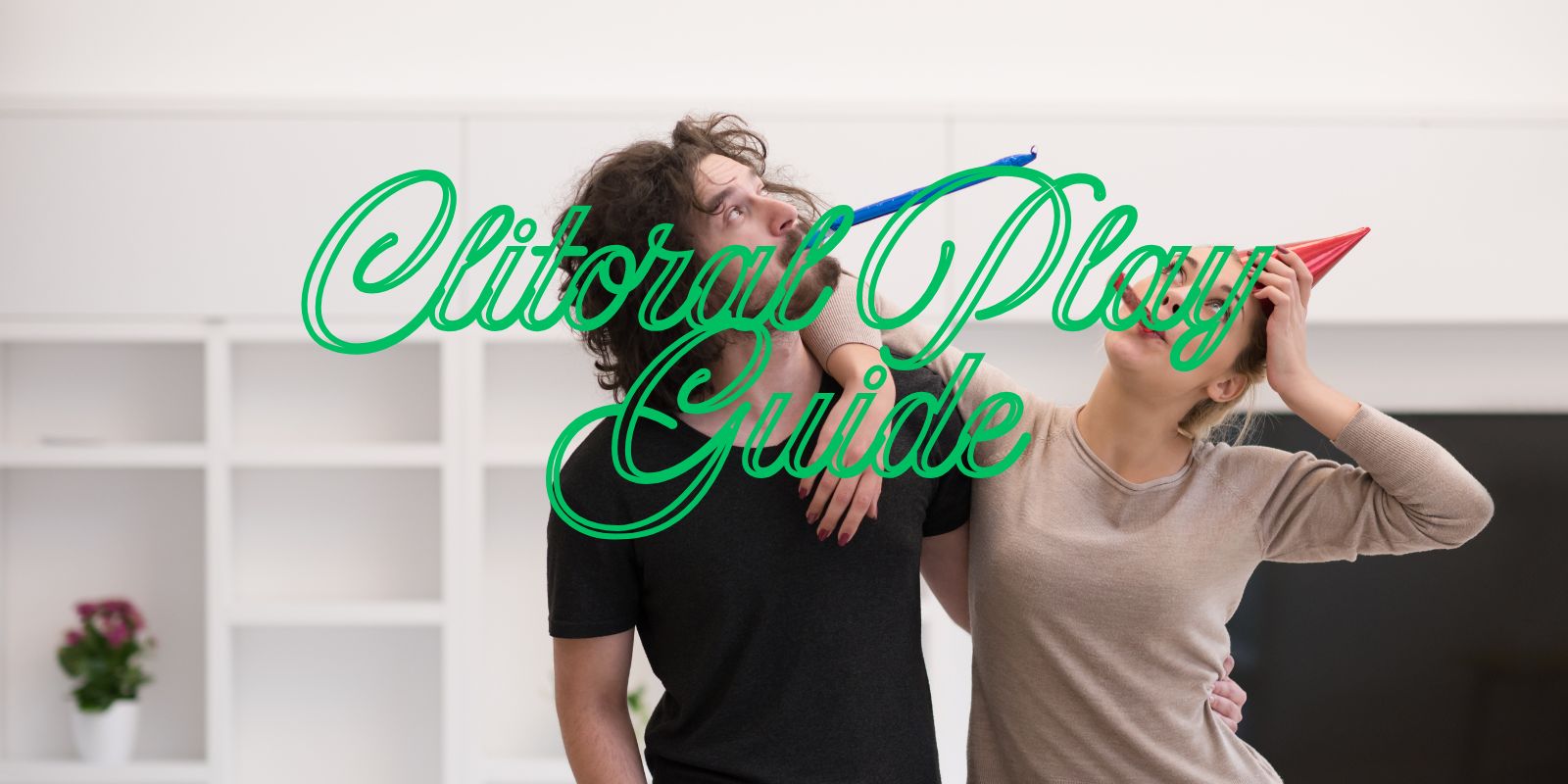 Clitoral Play Guide