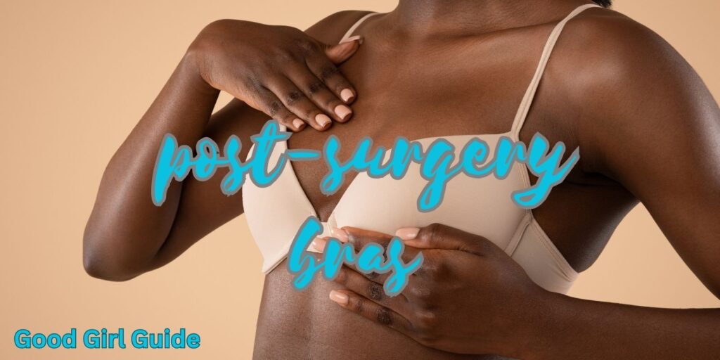 Post-Surgery Bras: How To Choose The Right Fit After Breast Surgery