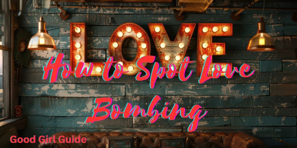 How to Spot Love Bombing Early in Dating