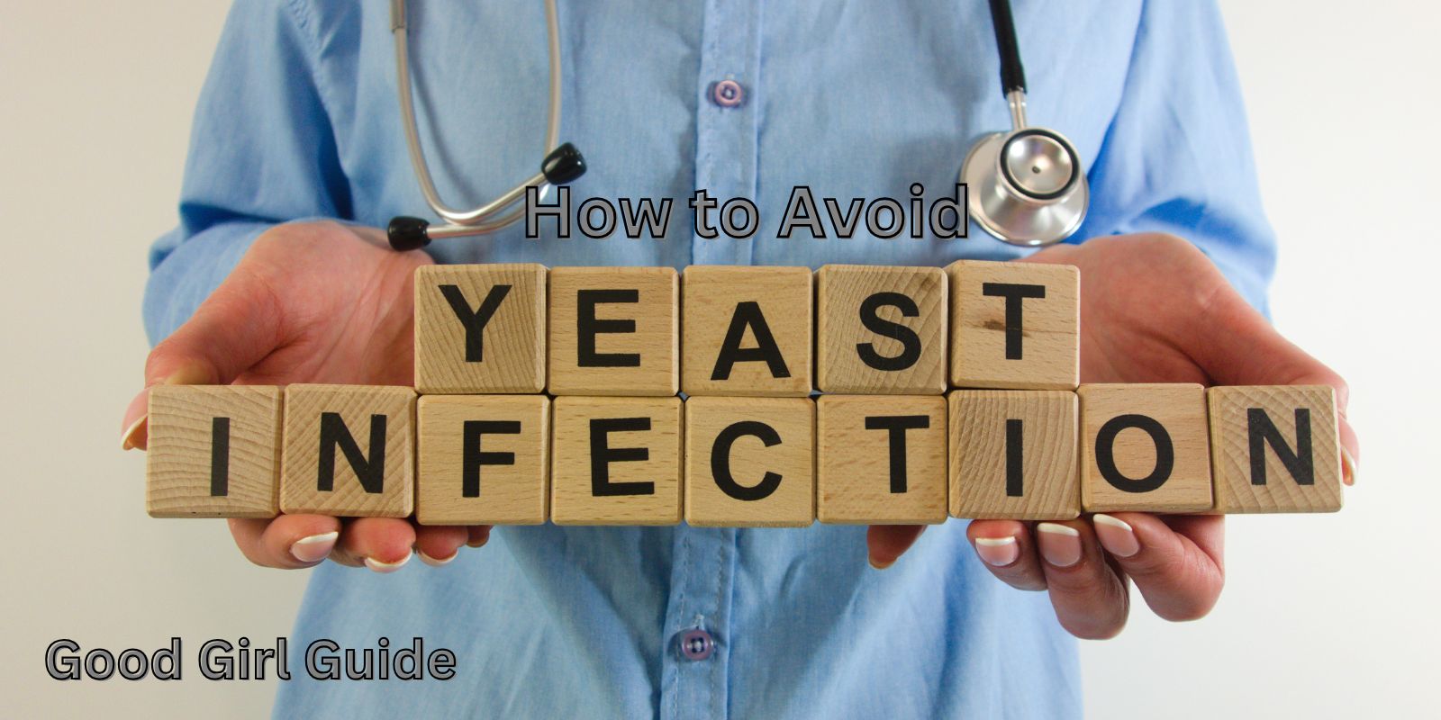 avoid yeast infections