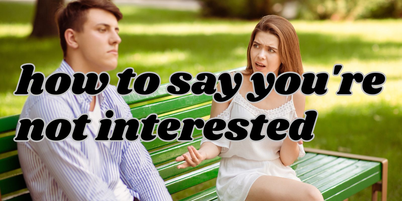 How to Say You’re Not Interested