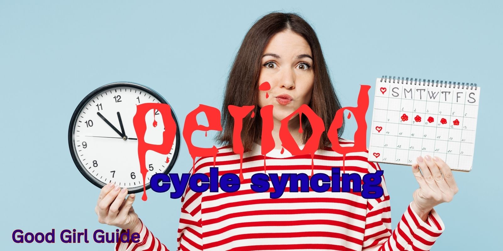 period cycle syncing | Good Girl Guide benefits of cycle syncing include