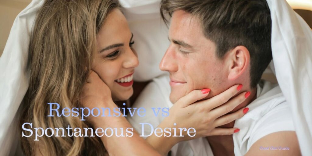 Spontaneous vs Responsive Desire: The Truth About Modern Sexual Arousal