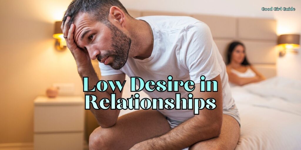 Low Desire in Relationships: Why It Happens and How to Reconnect