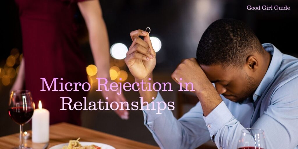 Micro Rejection in Relationships: The Silent Pattern That Pushes Love Away