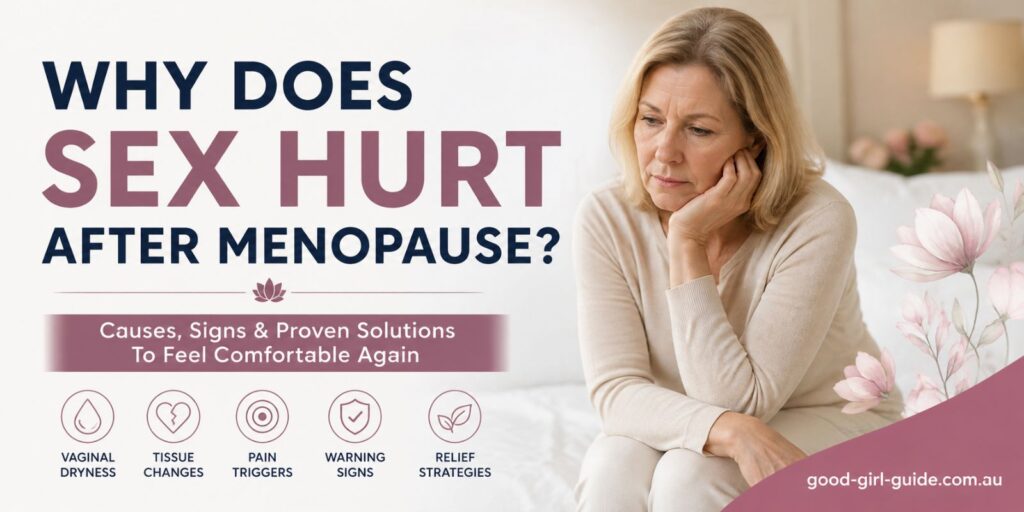 Why Does Sex Hurt After Menopause? Causes, Comfort And Ways To Feel Better